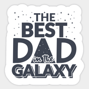 The Best Dad In The Galaxy Sticker